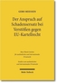 Der Anspruch auf Schadensersatz bei Verstößen gegen EU-Kartellrecht - Konturen eines Europäischen Kartelldeliktsrechts?