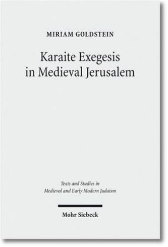 Karaite Exegesis in Medieval Jerusalem