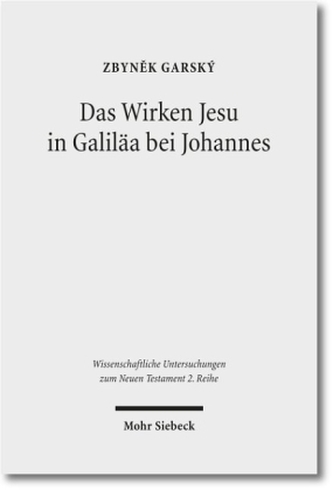 Das Wirken Jesu in Galiläa bei Johannes