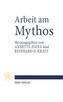 Arbeit am Mythos