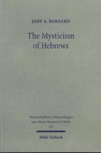 The Mysticism of Hebrews