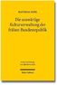 Die auswärtige Kulturverwaltung der frühen Bundesrepublik