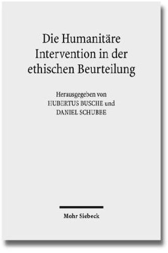 Die Humanitäre Intervention in der ethischen Beurteilung