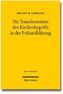 Die Transformation des Kirchenbegriffs in der Frühaufklärung