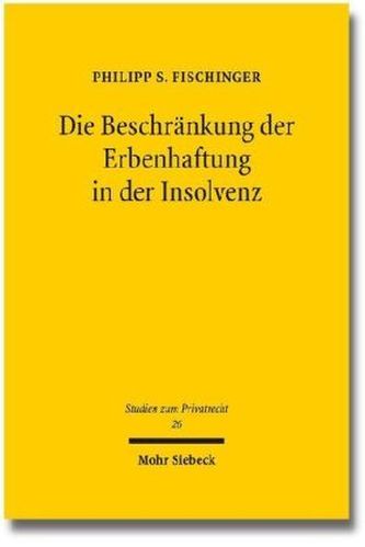 Die Beschränkung der Erbenhaftung in der Insolvenz