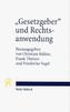 'Gesetzgeber' und Rechtsanwendung