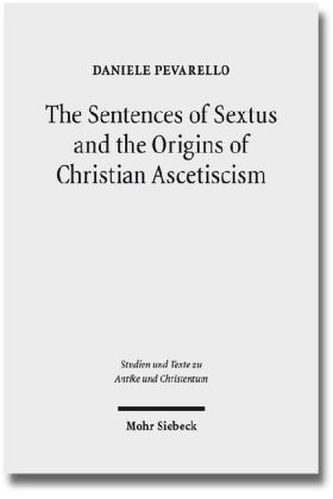 The Sentences of Sextus and the Origins of Christian Ascetiscism