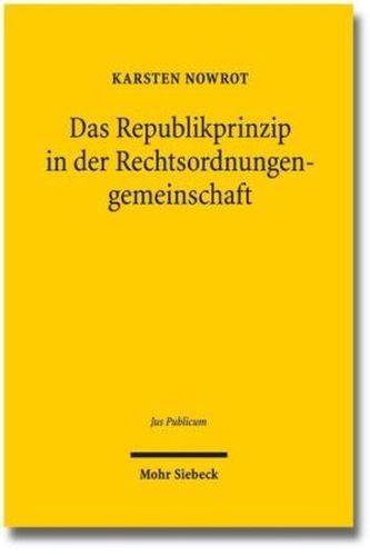 Das Republikprinzip in der Rechtsordnungengemeinschaft