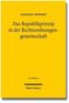 Das Republikprinzip in der Rechtsordnungengemeinschaft