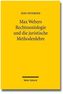 Max Webers Rechtssoziologie und die juristische Methodenlehre
