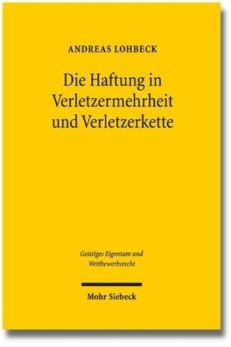 Die Haftung in Verletzermehrheit und Verletzerkette