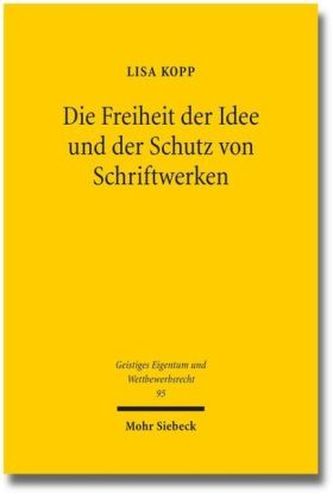 Die Freiheit der Idee und der Schutz von Schriftwerken