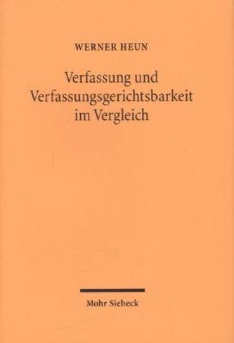 Verfassung und Verfassungsgerichtsbarkeit im Vergleich