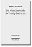 Die Menschenwürde als Prinzip des Rechts