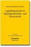 Legalitätskontrolle im Kapitalgesellschafts- und Konzernrecht