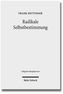 Radikale Selbstbestimmung