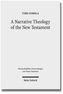 A Narrative Theology of the New Testament