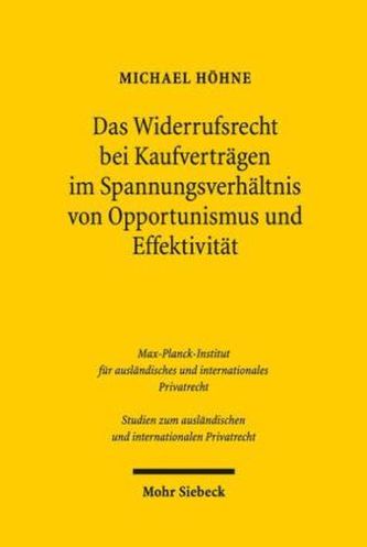 Das Widerrufsrecht bei Kaufverträgen im Spannungsverhältnis von Opportunismus und Effektivität