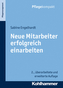 Neue Mitarbeiter erfolgreich einarbeiten