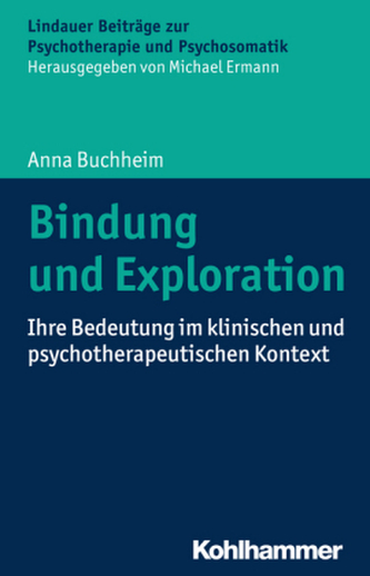 Bindung und Exploration Bindung und Exploration