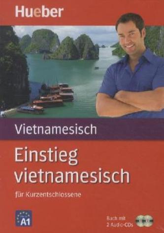 Einstieg vietnamesisch für Kurzentschlossene, m. 2 Audio-CDs