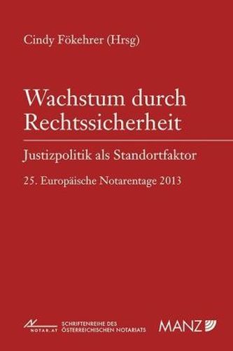 Wachstum durch Rechtssicherheit - Justizpolitik als Standortfaktor