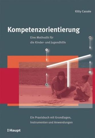 Kompetenzorientierung, Eine Methodik für die Kinder- und Jugendhilfe