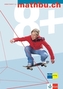 8. Schuljar, Arbeitsheft 8+ m. Zugang zum 'math-circuit.ch'