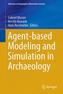 Agent-based Modeling and Simulation in Archaeology