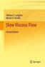 Slow Viscous Flow