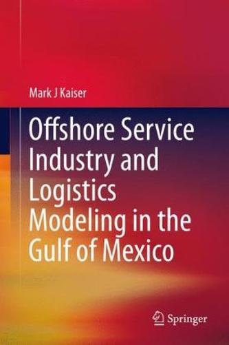 Offshore Service Industry and Logistics Modeling in the Gulf of Mexico