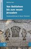 Von Bethlehem bis zum neuen Jerusalem
