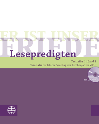 Er ist unser Friede, Lesepredigten 2015, m. CD-ROM. Bd.2