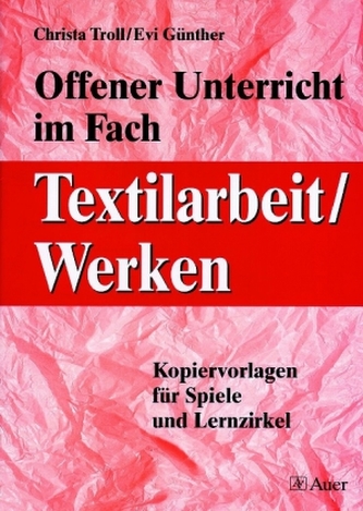 Offener Unterricht im Fach Textilarbeit / Werken
