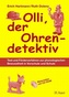 Olli, der Ohrendetektiv, m. CD-ROM
