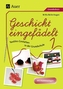 Geschickt eingefädelt - Textiles Gestalten in der Grundschule