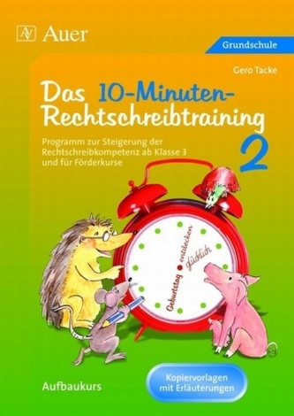 Das 10-Minuten-Rechtschreibtraining, Kopiervorlagen mit Erläuterungen. Tl.2
