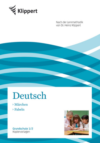 Deutsch 1/2, Märchen - Fabeln