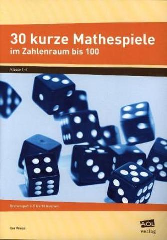 30 kurze Mathespiele im Zahlenraum bis 100