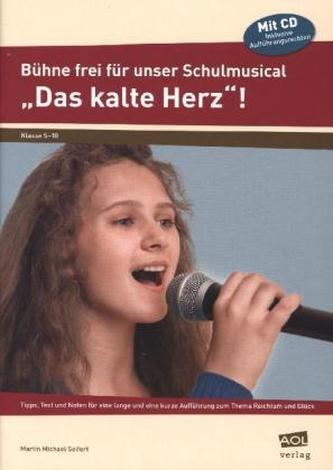 Bühne frei für unser Schulmusical 'Das kalte Herz', m. Audio-CD u. DVD