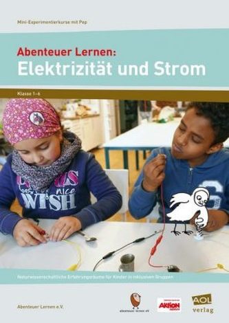 Abenteuer Lernen: Elektrizität und Strom