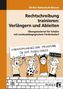 Rechtschreibung trainieren: Verlängern und Ableiten