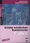 Kinder entdecken Kunstwerke: Farben