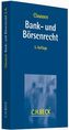Bank- und Börsenrecht für Studium und Praxis