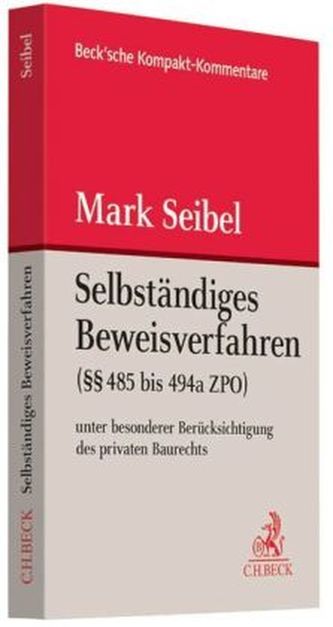 Selbständiges Beweisverfahren §§ 485 bis 494a ZPO
