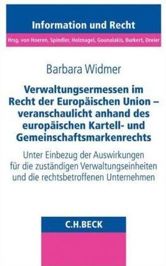 Verwaltungsermessen im Recht der Europäischen Union - veranschaulicht anhand des europäischen Kartell- und Gemeinschaftsmarkenre