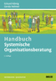 Handbuch Systemische Organisationsberatung