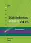 Stahlbetonbau aktuell 2015