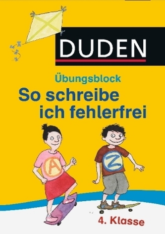 Duden - So schreibe ich fehlerfrei, Übungsblock 4. Klasse