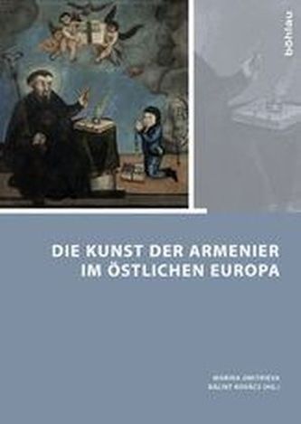 Die Kunst der Armenier im östlichen Europa